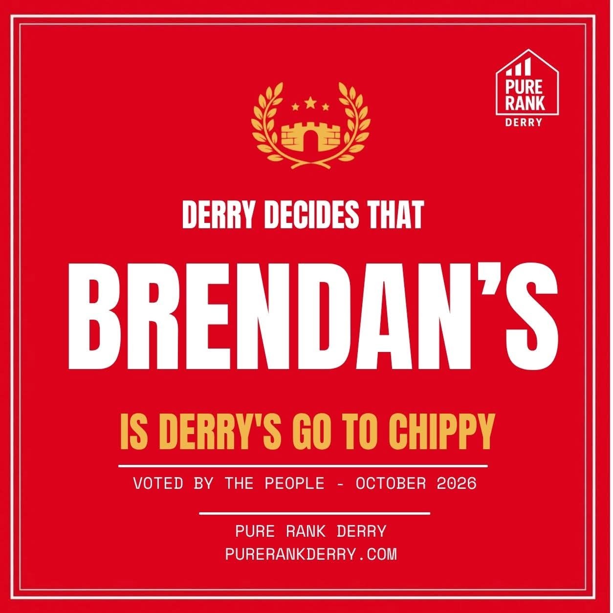 Pure Rank Derry certificate — Brendan's is Derry's Go-To Chip Shop, voted by the people, October 2026