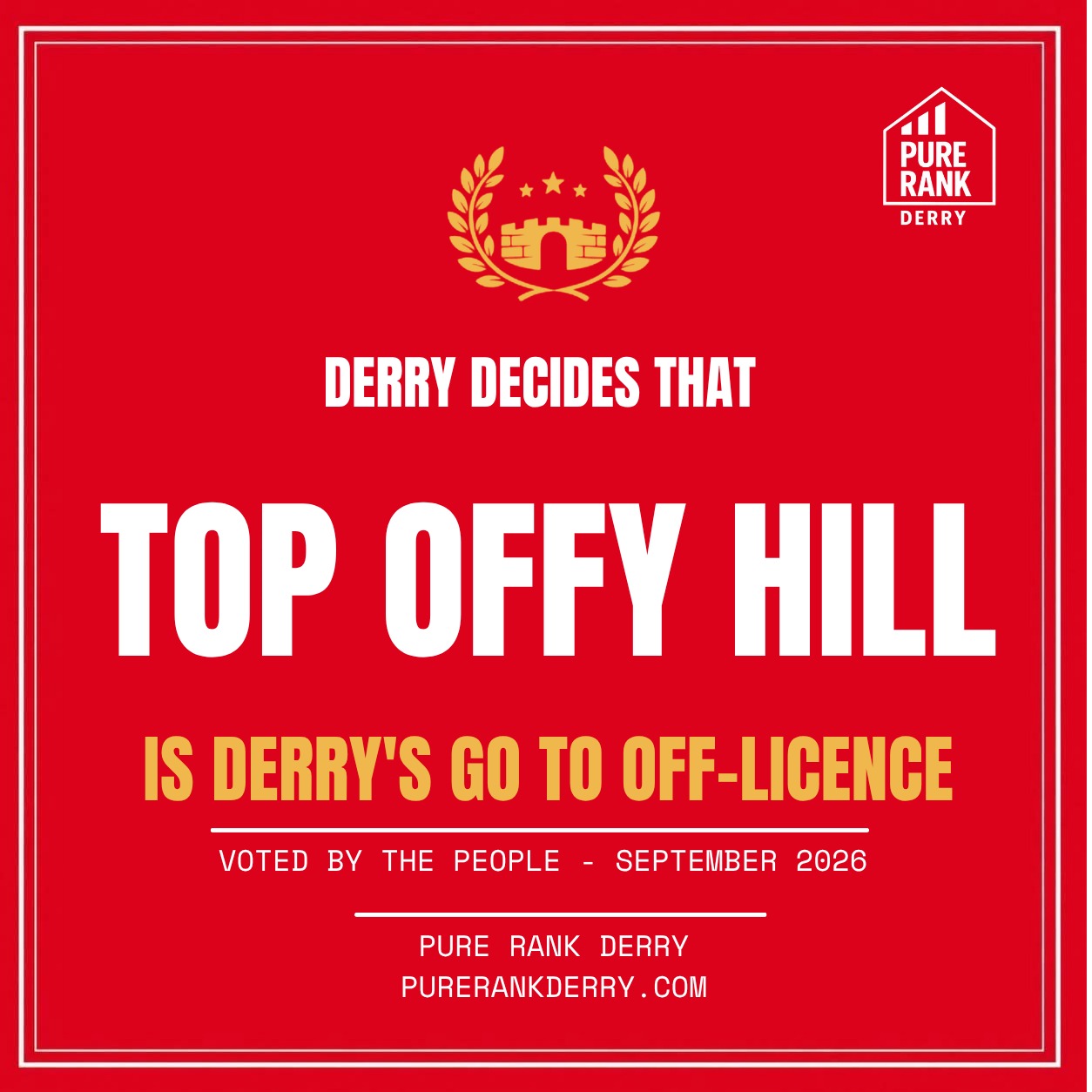 Pure Rank Derry certificate — Top Offy Hill is Derry's Go-To Off-Licence, voted by the people, September 2026